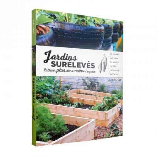 « Jardins surélevés - cultiver plus dans moins d'espace » (17,95€) est disponible en librairies et sur notre e-shop.