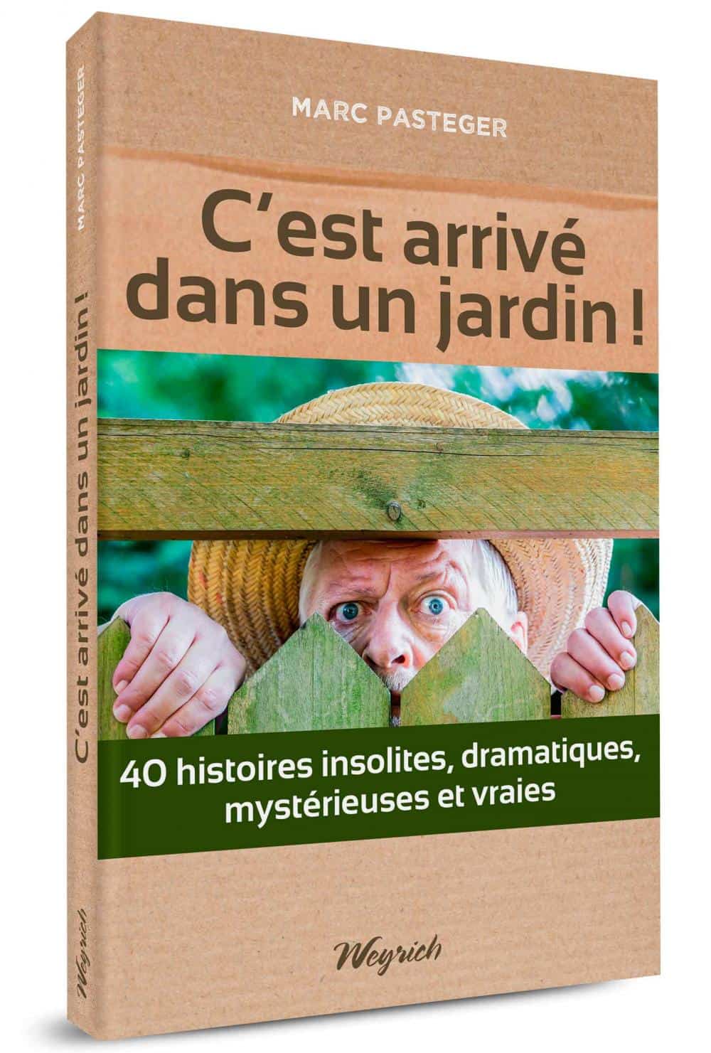 « C'est arrivé dans un jardin! 40 histoires insolites » de Marc Pasteger (16€) est disponible en librairies et sur notre e-shop.